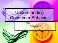 Understanding Consumer Behavior PowerPoint PPT Presentation