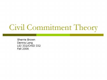Civil Commitment Theory