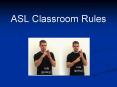 ASL Classroom Rules PowerPoint PPT Presentation