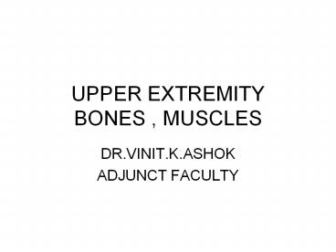 UPPER%20EXTREMITY%20BONES%20,%20MUSCLES