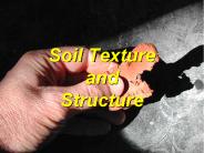Soil Texture and Structure