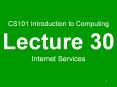 CS101 Introduction to Computing Lecture 30 Internet Services PowerPoint PPT Presentation