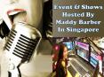 Event & shows hosted by Maddy Barber in Singapore PowerPoint PPT Presentation