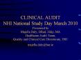 CLINICAL AUDIT NHI National Study Day March 2010 Presented by Majella Daly, BRad, Hdip, MA Healthcare Audit Team, Quality and Clinical Care Directorate, HSE majella.daly@hse.ie PowerPoint PPT Presentation