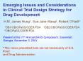 Emerging Issues and Considerations in Clinical Trial Design Strategy for Drug Development* PowerPoint PPT Presentation