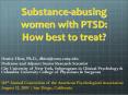 Substance-abusing women with PTSD: How best to treat? PowerPoint PPT Presentation