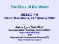 The State of the World AIESEC IPM Ohrid, Macedonia, 25 February 2008 PowerPoint PPT Presentation