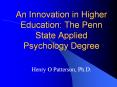 An Innovation in Higher Education: The Penn State Applied Psychology Degree PowerPoint PPT Presentation