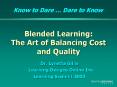 Blended Learning: The Art of Balancing Cost and Quality PowerPoint PPT Presentation