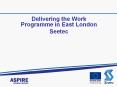 Delivering the Work Programme in East London PowerPoint PPT Presentation
