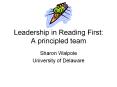 Leadership in Reading First: A principled team PowerPoint PPT Presentation