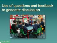 Use of questions and feedback to generate discussion