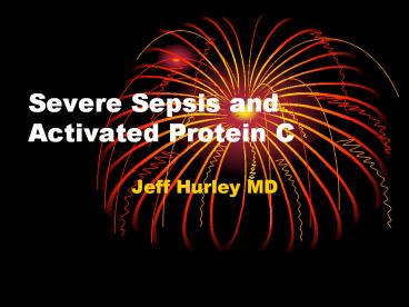 Severe Sepsis and Activated Protein C