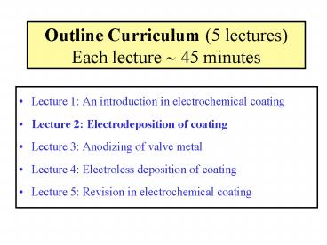 Outline Curriculum (5 lectures) Each lecture ? 45 minutes