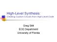 High-Level Synthesis:   Creating Custom Circuits from High-Level Code PowerPoint PPT Presentation