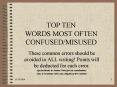 TOP TEN WORDS MOST OFTEN CONFUSED/MISUSED PowerPoint PPT Presentation