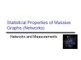 Statistical Properties of Massive Graphs (Networks) PowerPoint PPT Presentation