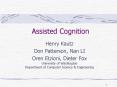 Assisted Cognition PowerPoint PPT Presentation