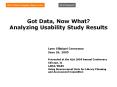 Got Data, Now What? Analyzing Usability Study Results PowerPoint PPT Presentation