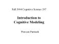 Fall 2004 Cognitive Science 207  Introduction to Cognitive Modeling PowerPoint PPT Presentation