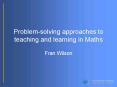 Problem-solving approaches to teaching and learning in Maths PowerPoint PPT Presentation