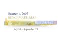 Quarter 1, 2007 BENCHMARK MAP PowerPoint PPT Presentation