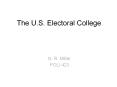 The U.S. Electoral College PowerPoint PPT Presentation