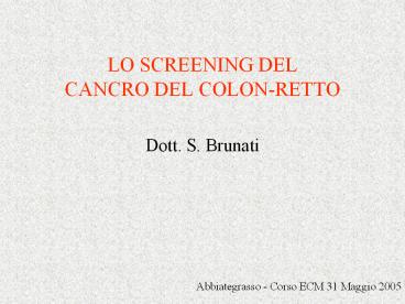 LO SCREENING DEL CANCRO DEL COLON-RETTO
