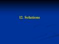 12. Solutions PowerPoint PPT Presentation