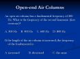 Open-end Air Columns PowerPoint PPT Presentation