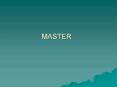 MASTER PowerPoint PPT Presentation