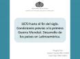 1870 hasta el fin del siglo. Condiciones previas a la primera Guerra Mundial. Desarrollo de los pa PowerPoint PPT Presentation