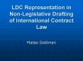 LDC Representation in Non-Legislative Drafting of International Contract Law PowerPoint PPT Presentation