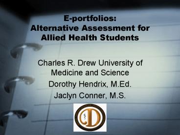 E-portfolios: Alternative Assessment for Allied Health Students