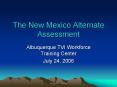 The New Mexico Alternate Assessment PowerPoint PPT Presentation