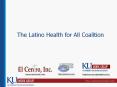 The Latino Health for All Coalition PowerPoint PPT Presentation