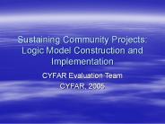 Sustaining Community Projects: Logic Model Construction and Implementation