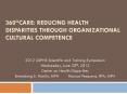 360oCare: Reducing Health Disparities through Organizational Cultural Competence PowerPoint PPT Presentation