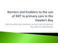 Barriers and Enablers to the use of NRT in primary care in the Hawke PowerPoint PPT Presentation