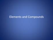 Elements and Compounds