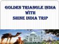 Golden Triangle India with Shine India Trip