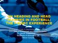ON HEADING AND HEAD INJURIES IN FOOTBALL: THE F-MARC EXPERIENCE PowerPoint PPT Presentation