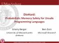 DieHard: Probabilistic Memory Safety for Unsafe Programming Languages PowerPoint PPT Presentation