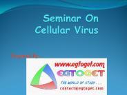 Seminar On Cellular Virus