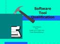 Software Tool Qualification PowerPoint PPT Presentation