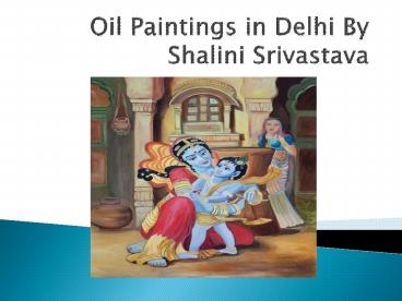 An Alluring Oil Painting Exhibition at Art Gallery in Delhi