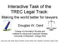 Interactive Task of the TREC Legal Track: Theory meets Practice PowerPoint PPT Presentation