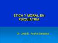 ETICA Y MORAL EN PSIQUIATR PowerPoint PPT Presentation