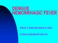DENGUE HEMORRHAGIC FEVER PowerPoint PPT Presentation