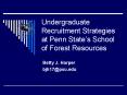 Undergraduate Recruitment Strategies at Penn State PowerPoint PPT Presentation